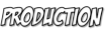 Production